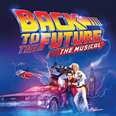BACK TO THE FUTURE:THE MUSICAL tickets