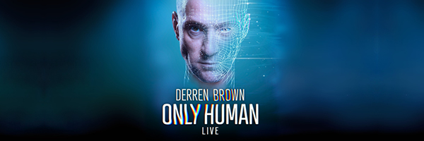 DERREN BROWN: ONLY HUMAN
