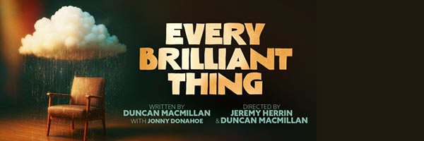 EVERY BRILLIANT THING