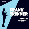 FRANK SKINNER 30 YEARS OF DIRT tickets