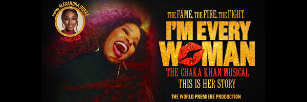 I'M EVERY WOMAN: CHAKA KHAN MUSICAL