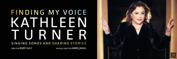 KATHLEEN TURNER: FINDING MY VOICE 