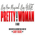 PRETTY WOMAN THE MUSICAL tickets
