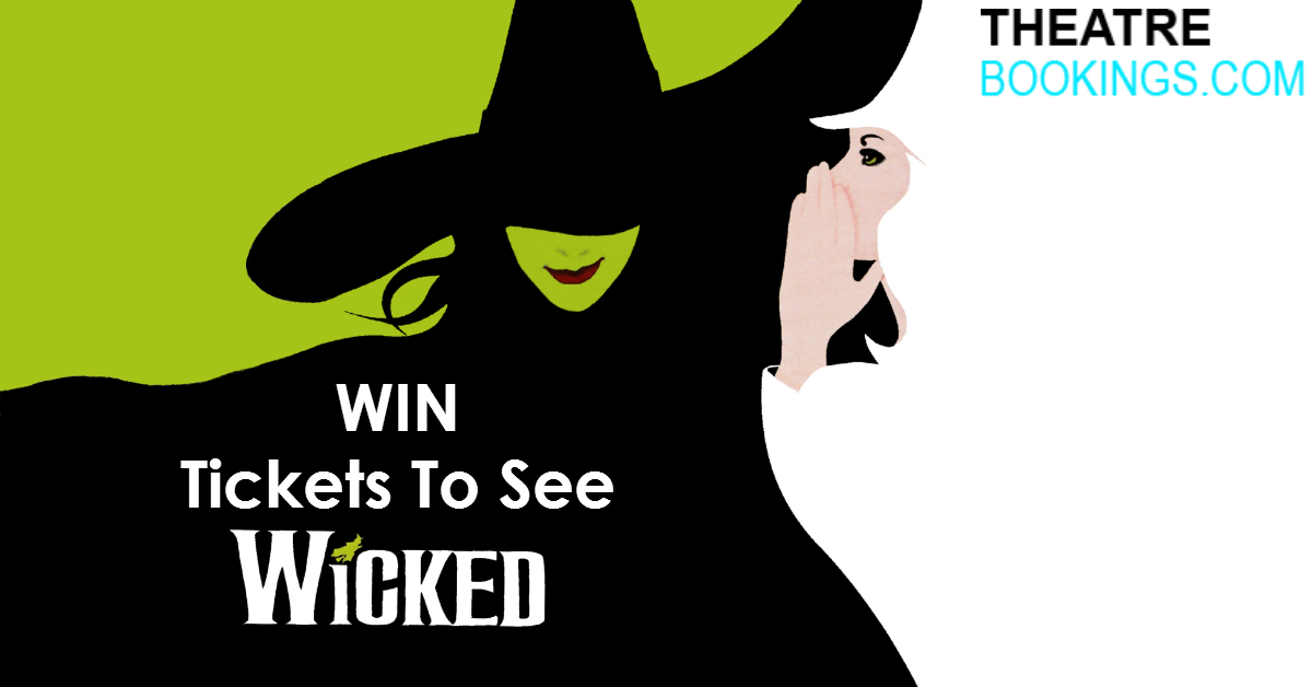 Free Wicked Tickets